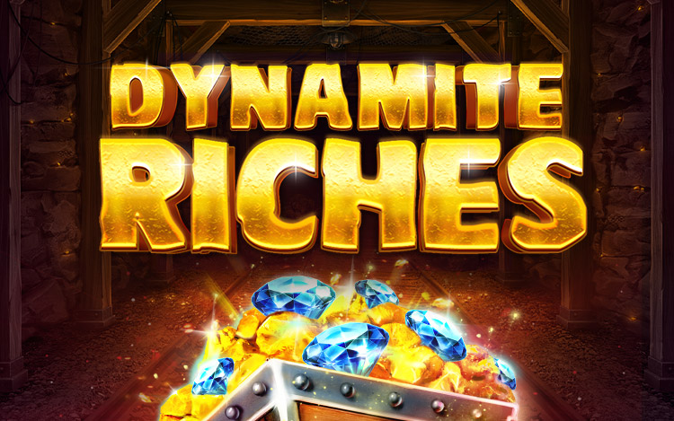 Dynamite Riches
